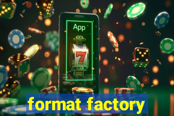 format factory